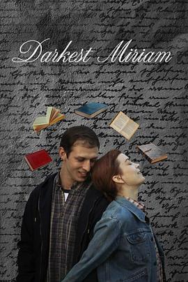 51风流《至暗米里亚姆 Darkest Miriam》免费在线观看